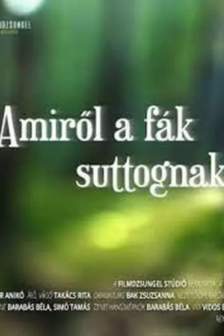 AmirÅ‘l a fÃ¡k suttognak