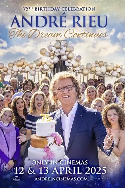 André Rieu's 75th Birthday Celebration: The Dream Continues