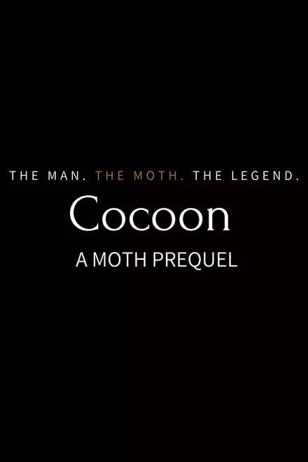 Cocoon: A Moth prequel