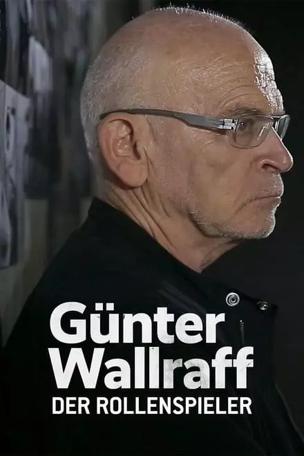 GÃ¼nter Wallraff, der Rollenspieler - Das Leben eines AufklÃ¤rers