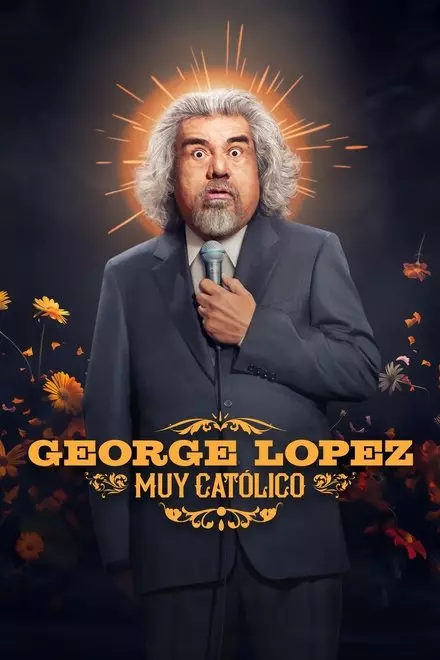 George Lopez: Muy CatÃ³lico