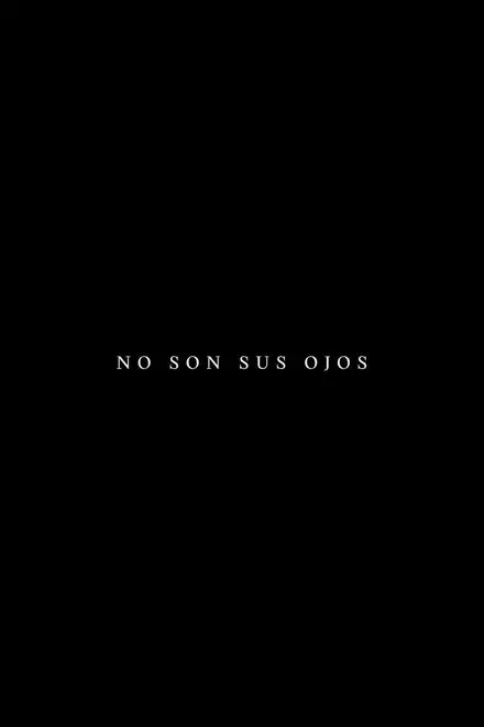 No son sus ojos