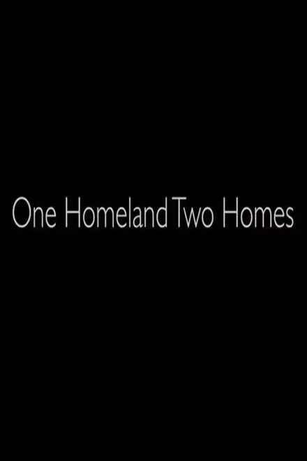 One Homeland Two Homes